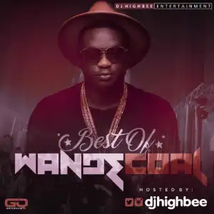 Dj Highbee - Best Of Wande Coal Mix